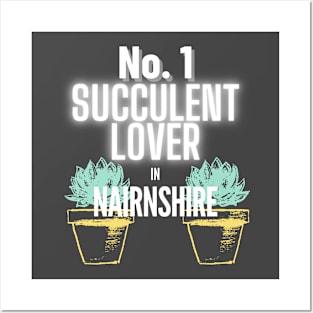 No.1 Succulent Lover In Nairnshire Posters and Art